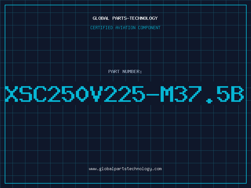 Aviation Part XSC250V225-M37.5B