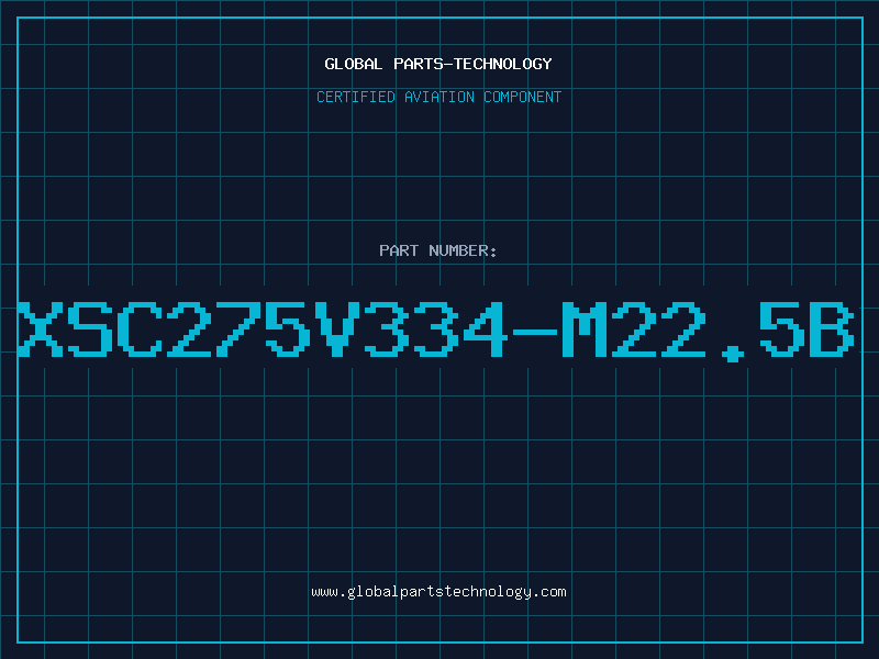 Aviation Part XSC275V334-M22.5B
