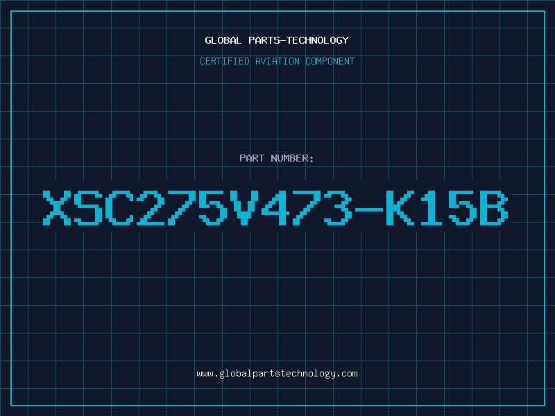 Aviation Part XSC275V473-K15B