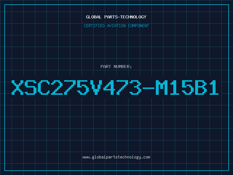 Aviation Part XSC275V473-M15B1