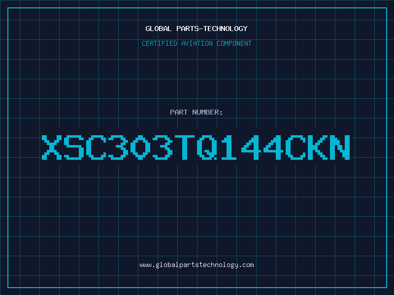 Aviation Part XSC303TQ144CKN