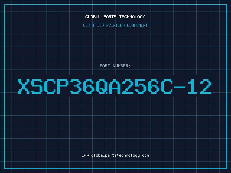 Aviation Part XSCP36QA256C-12