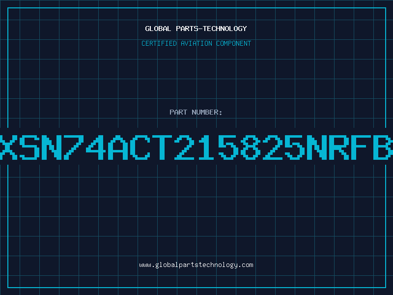 Aviation Part XSN74ACT215825NRFB