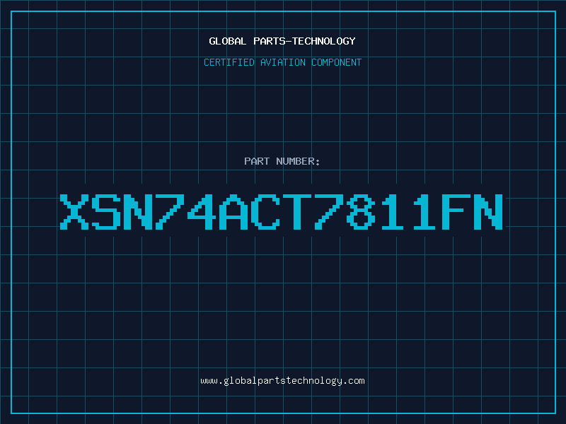 Aviation Part XSN74ACT7811FN