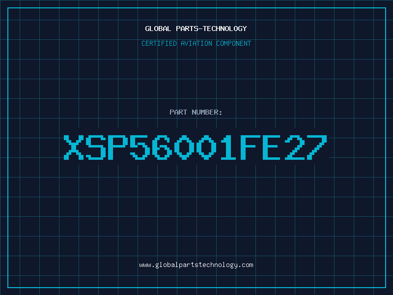 Aviation Part XSP56001FE27