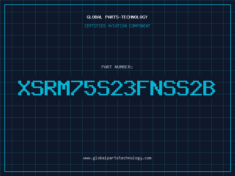 Aviation Part XSRM75S23FNSS2B