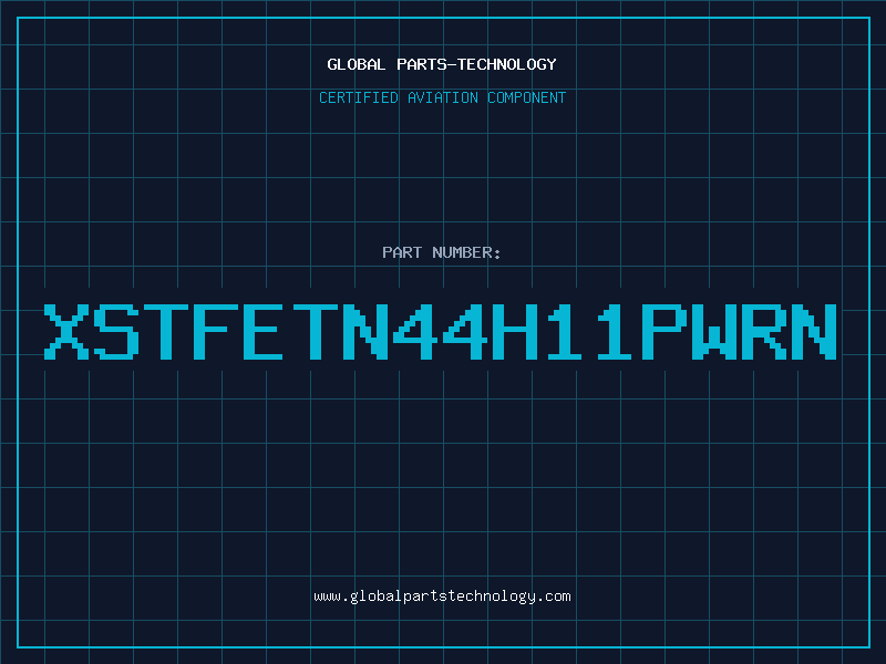 Aviation Part XSTFETN44H11PWRN