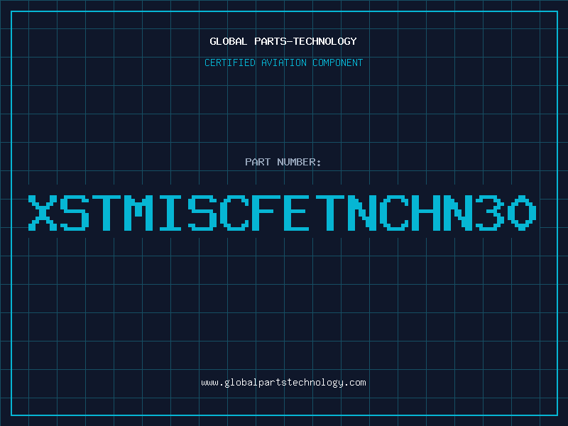 Aviation Part XSTMISCFETNCHN30