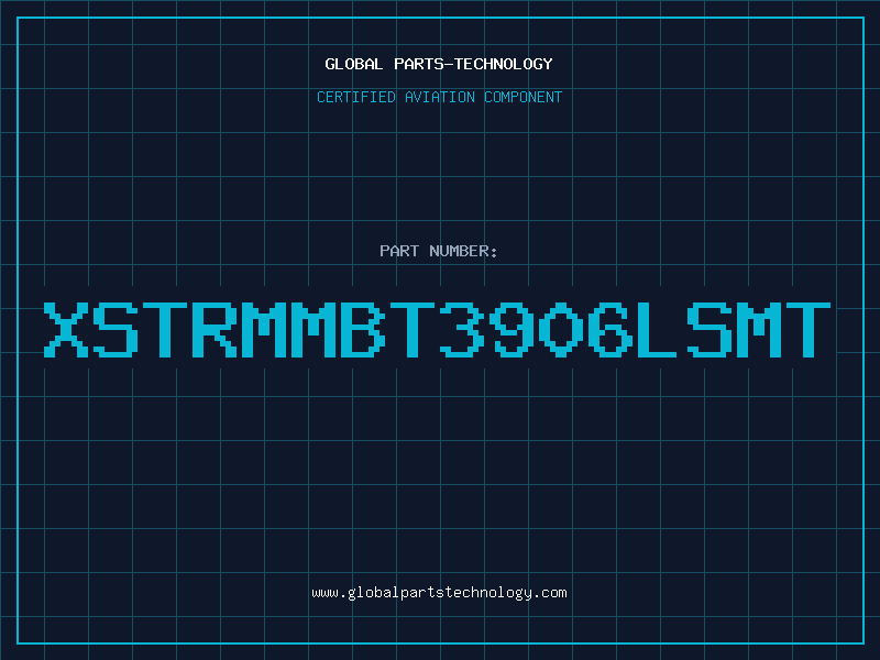 Aviation Part XSTRMMBT3906LSMT