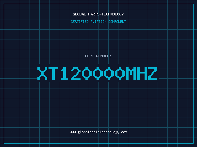 Aviation Part XT120000MHZ