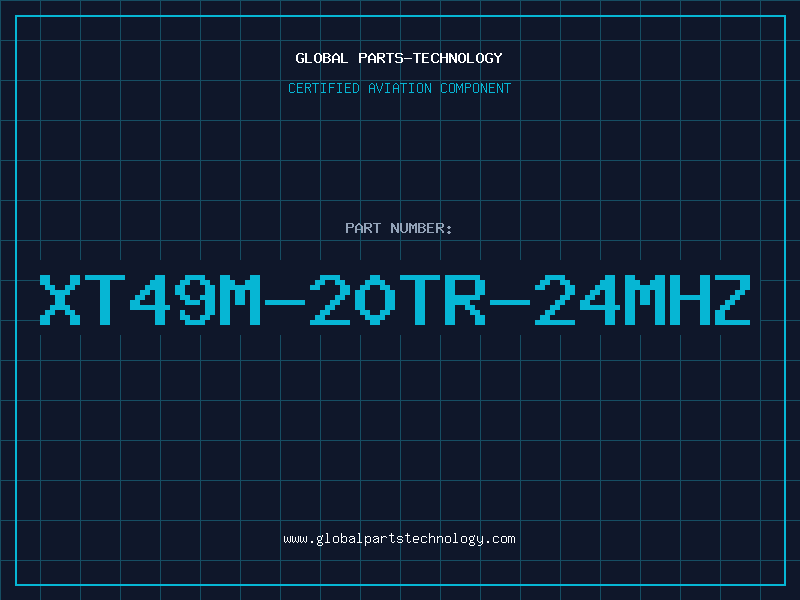 Aviation Part XT49M-20TR-24MHZ