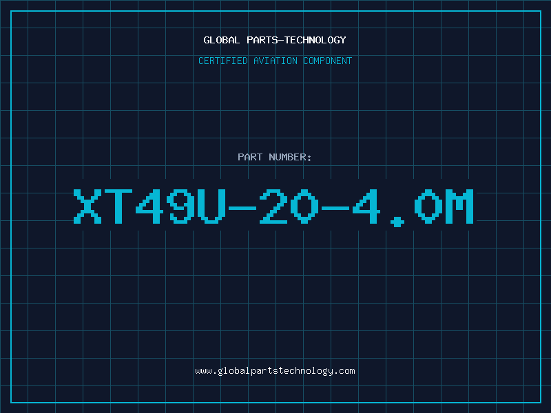Aviation Part XT49U-20-4.0M