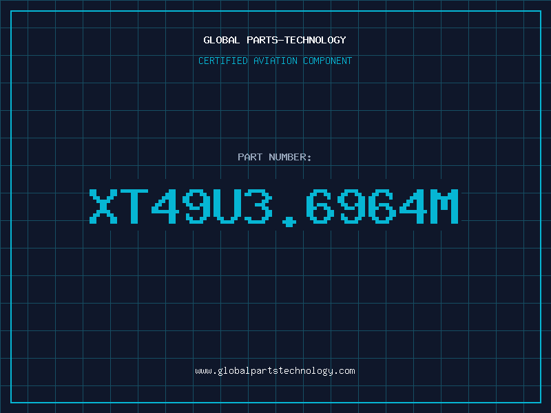 Aviation Part XT49U3.6964M