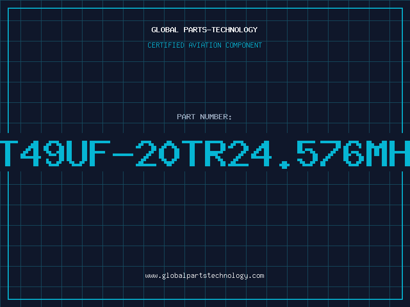 Aviation Part XT49UF-20TR24.576MHZ