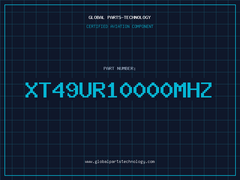 Aviation Part XT49UR10000MHZ