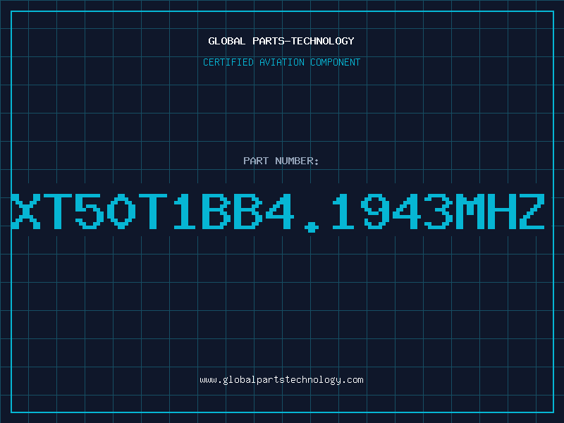 Aviation Part XT50T1BB4.1943MHZ