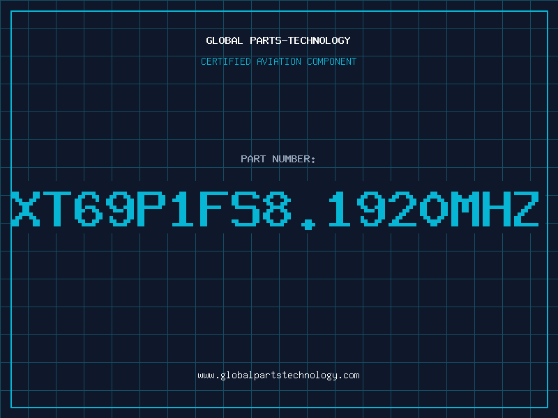 Aviation Part XT69P1FS8.1920MHZ