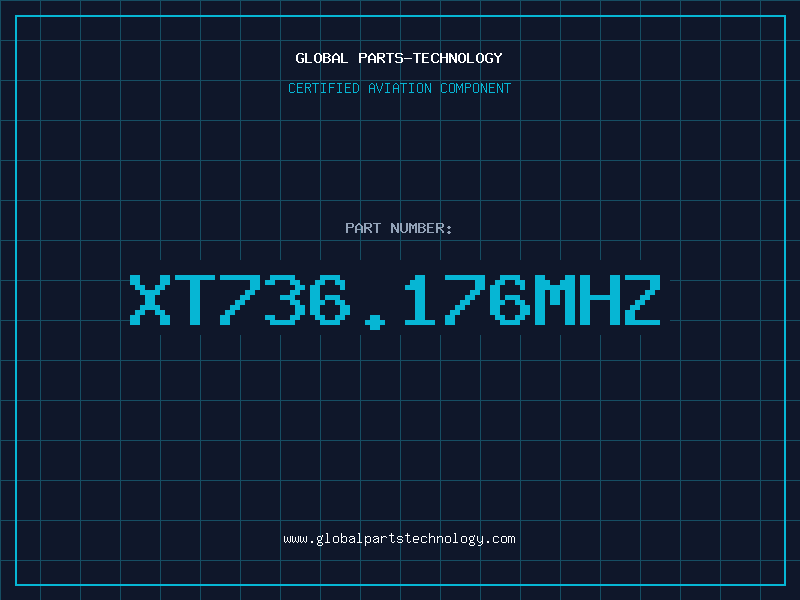 Aviation Part XT736.176MHZ