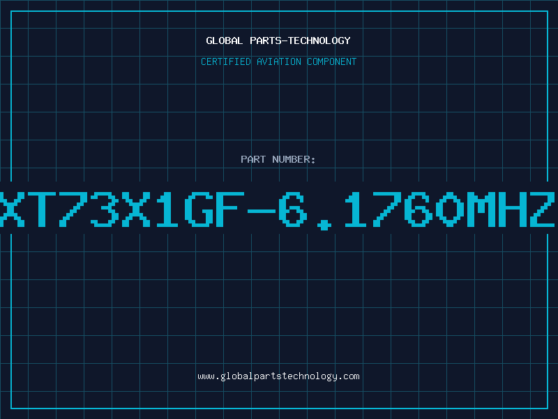 Aviation Part XT73X1GF-6.1760MHZ