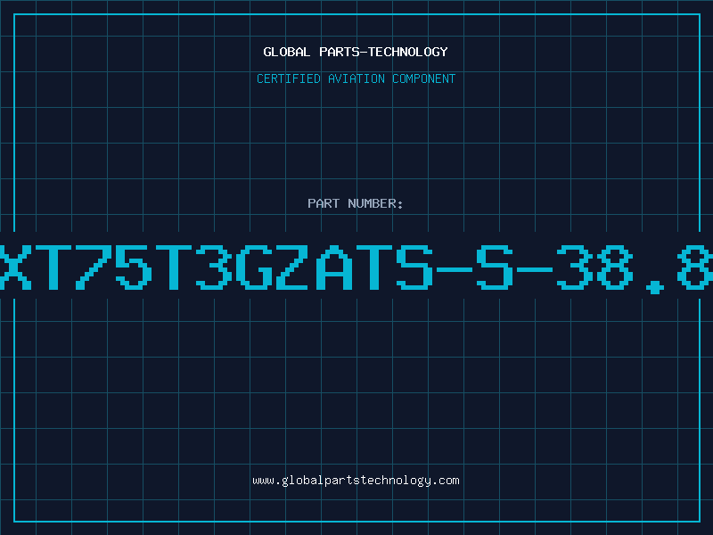 Aviation Part XT75T3GZATS-S-38.8