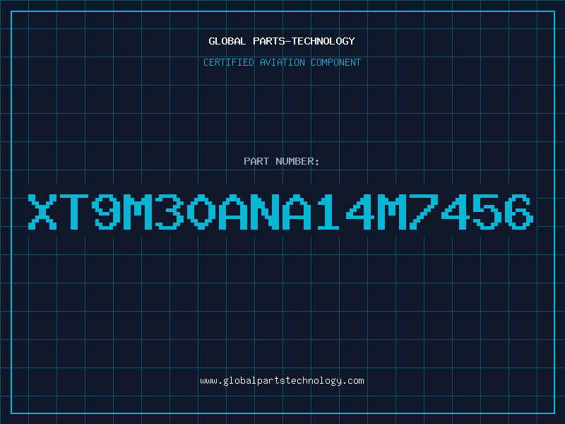Aviation Part XT9M30ANA14M7456