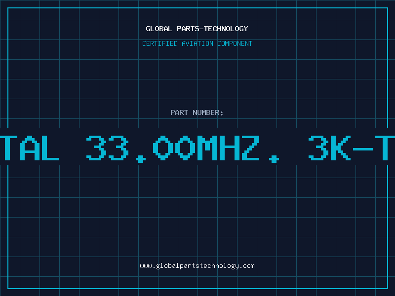 Aviation Part XTAL 33.00MHZ. 3K-TO