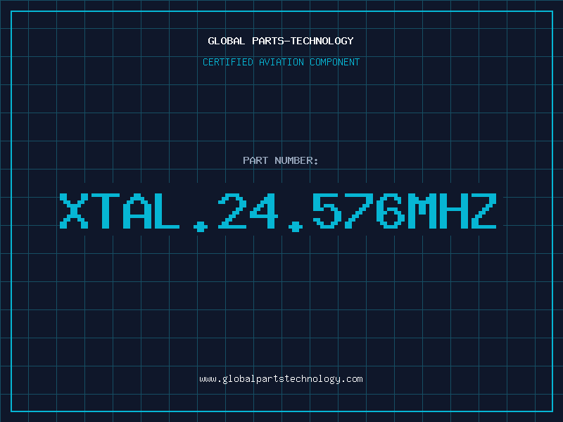 Aviation Part XTAL.24.576MHZ