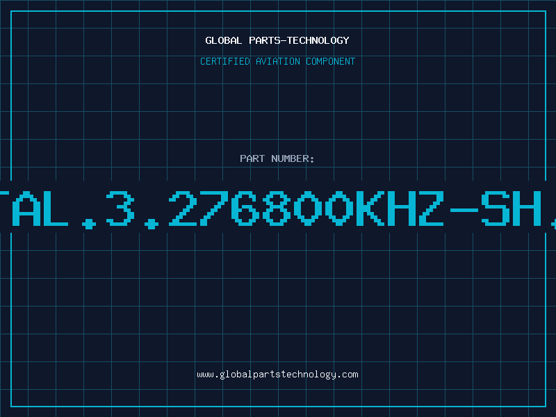 Aviation Part XTAL.3.276800KHZ-SH.L