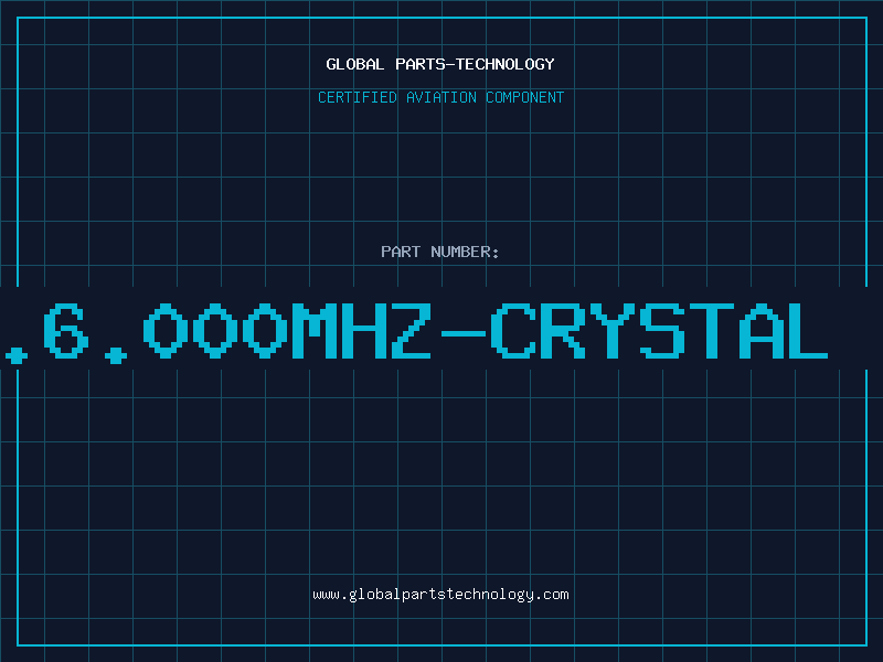 Aviation Part XTAL.6.000MHz-CRYSTAL UNIT