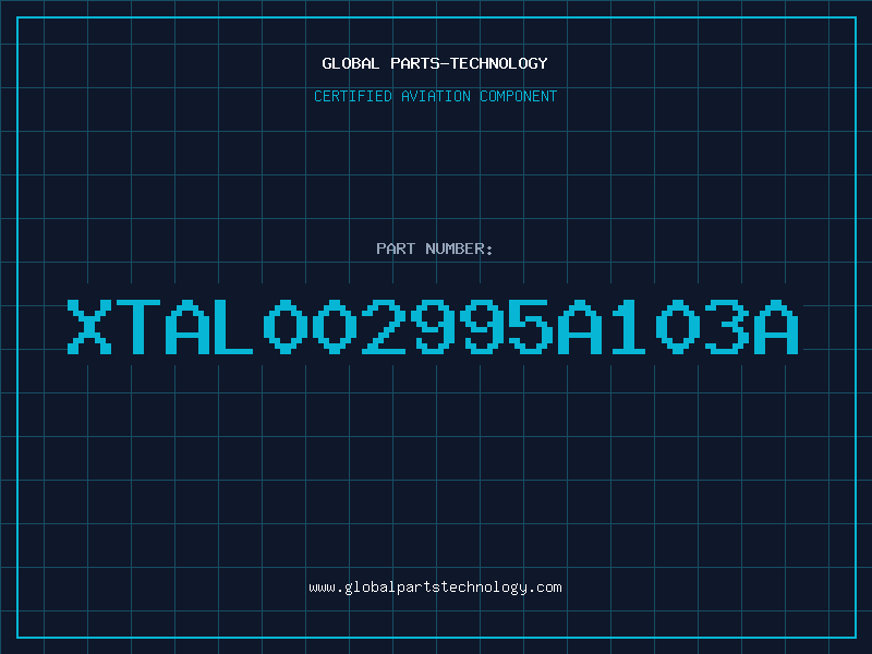 Aviation Part XTAL002995A103A