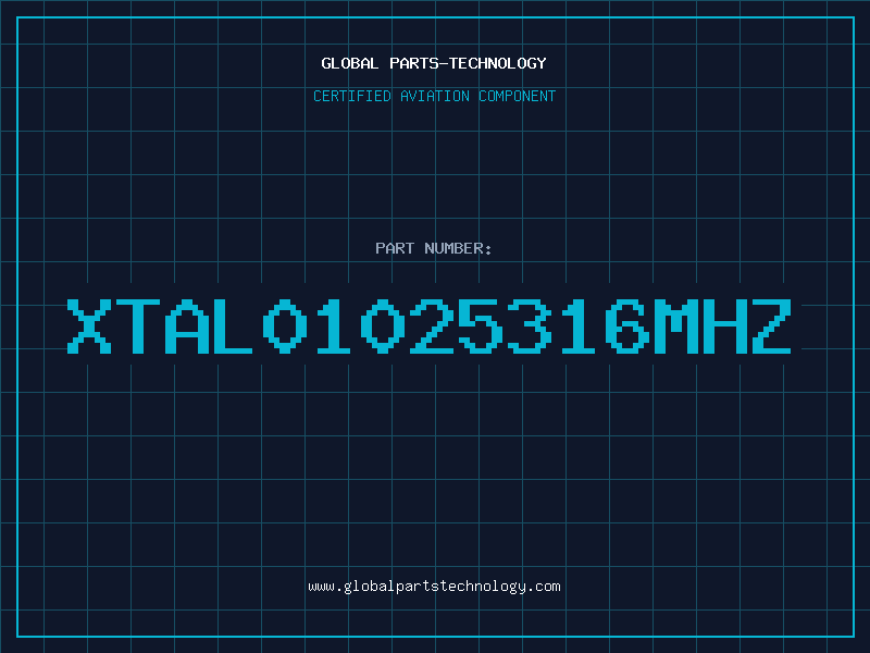 Aviation Part XTAL01025316MHZ