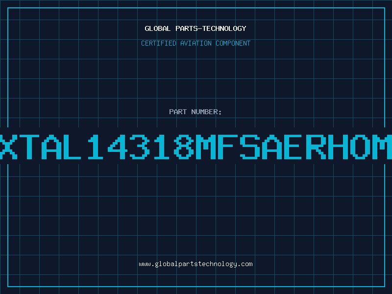 Aviation Part XTAL14318MFSAERHOM