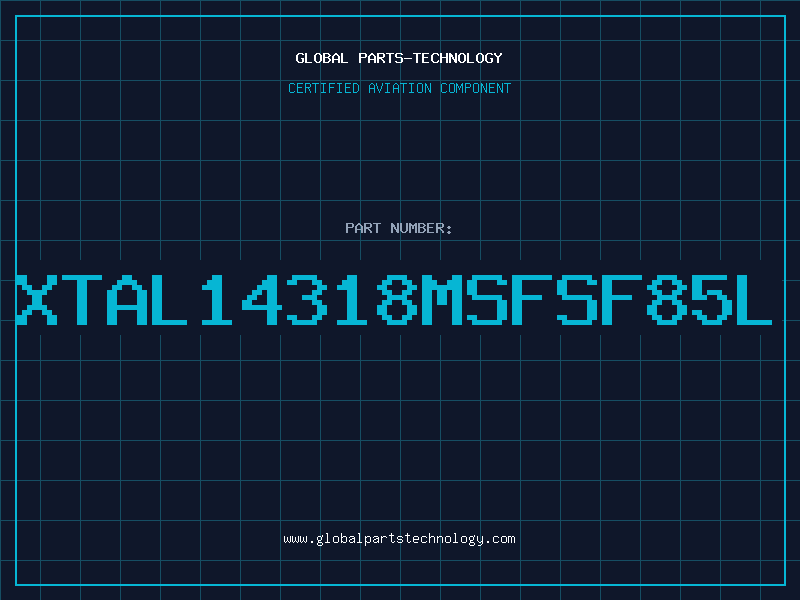 Aviation Part XTAL14318MSFSF85L