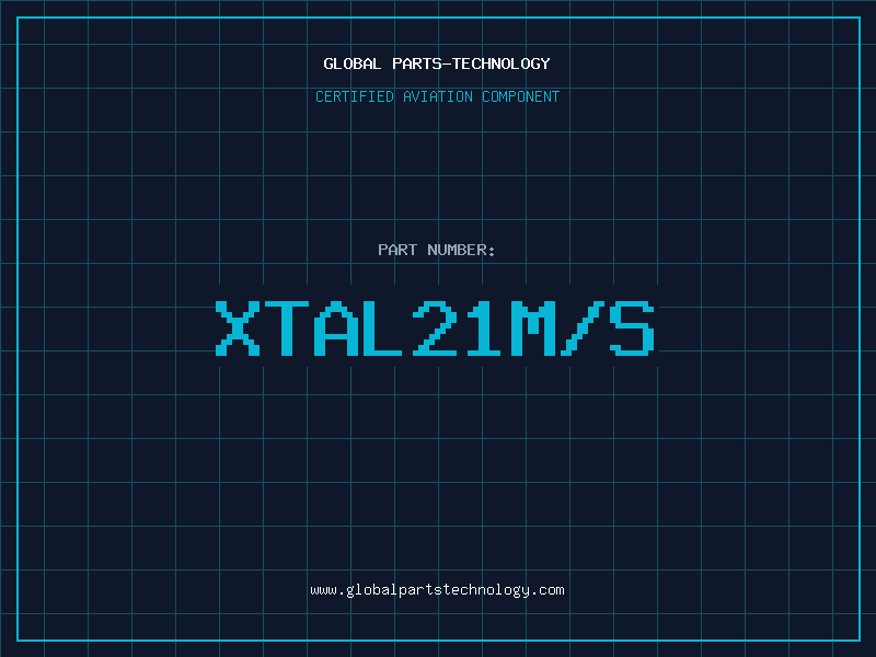 Aviation Part XTAL21M/S