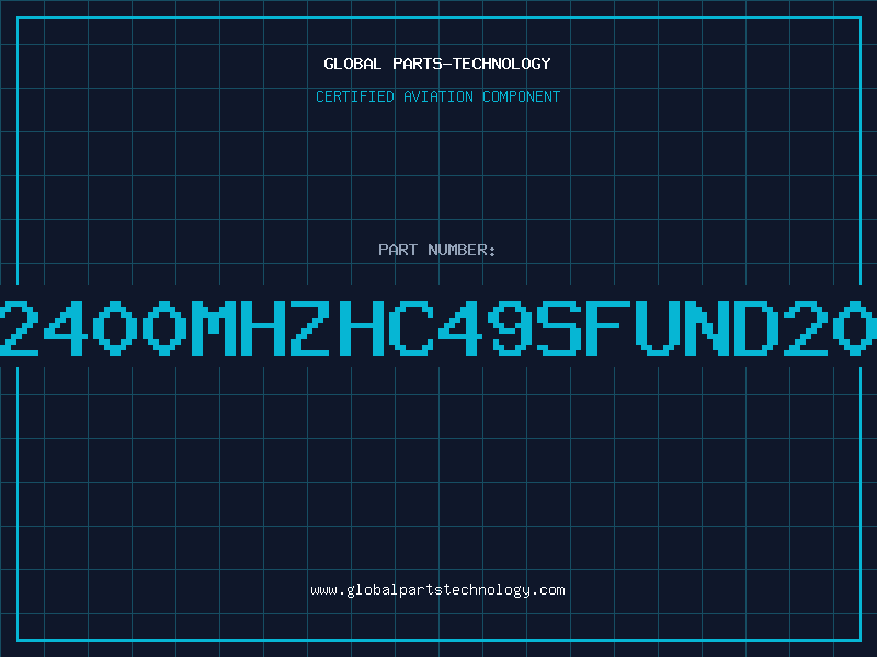 Aviation Part XTAL2400MHZHC49SFUND20PFTX