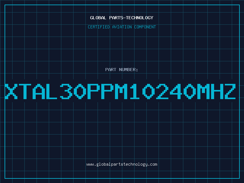 Aviation Part XTAL30ppm10240MHz