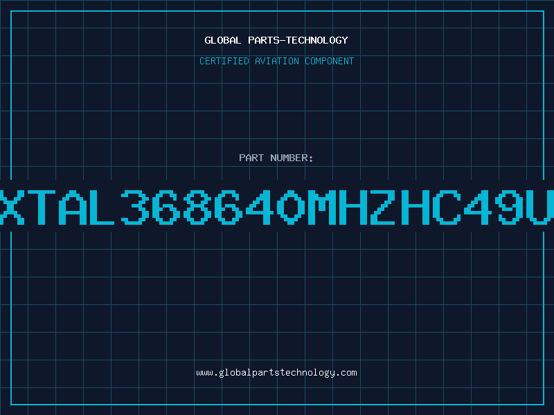 Aviation Part XTAL368640MHZHC49U