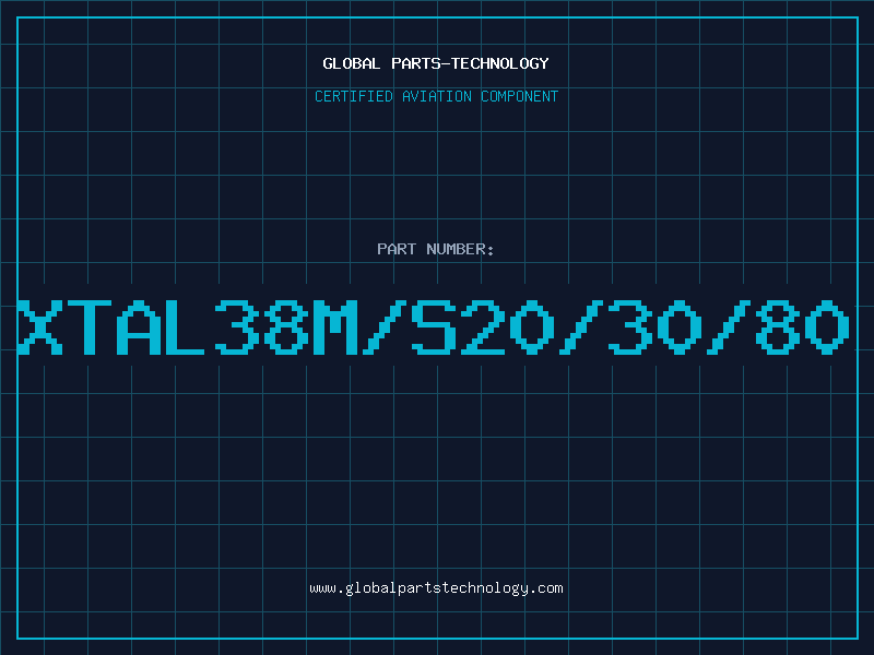 Aviation Part XTAL38M/S20/30/80