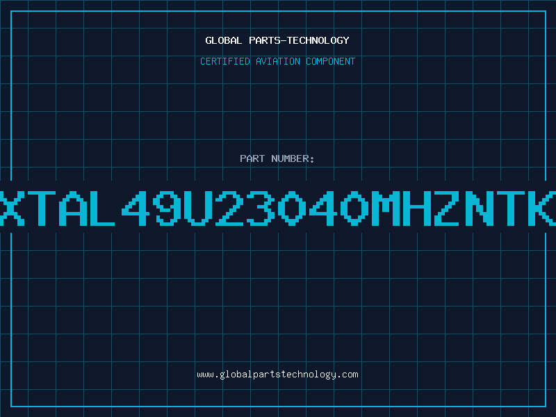 Aviation Part XTAL49U23040MHZNTK