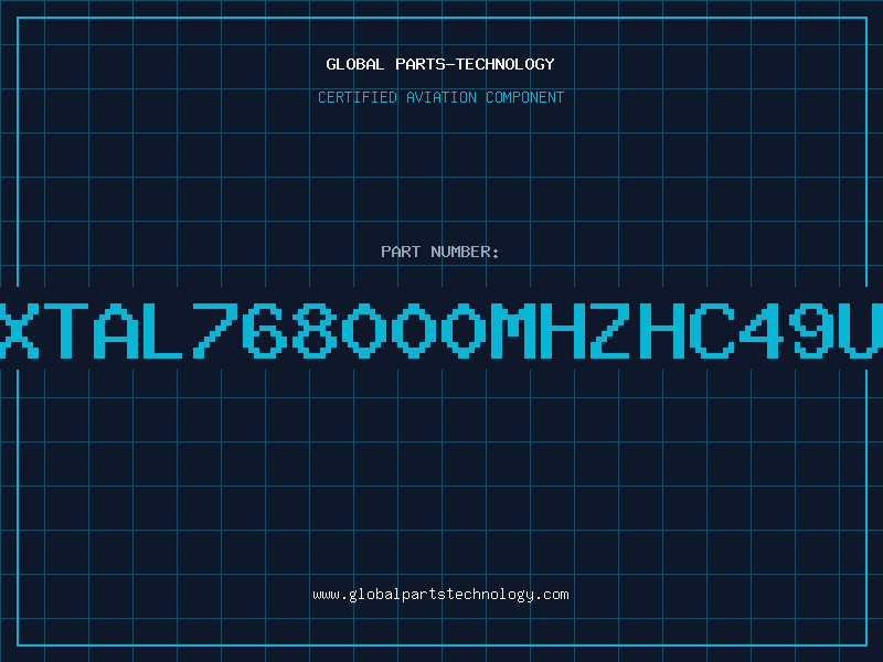 Aviation Part XTAL768000MHZHC49U