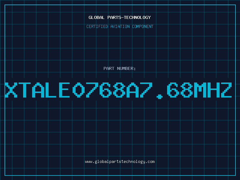 Aviation Part XTALE0768A7.68MHZ