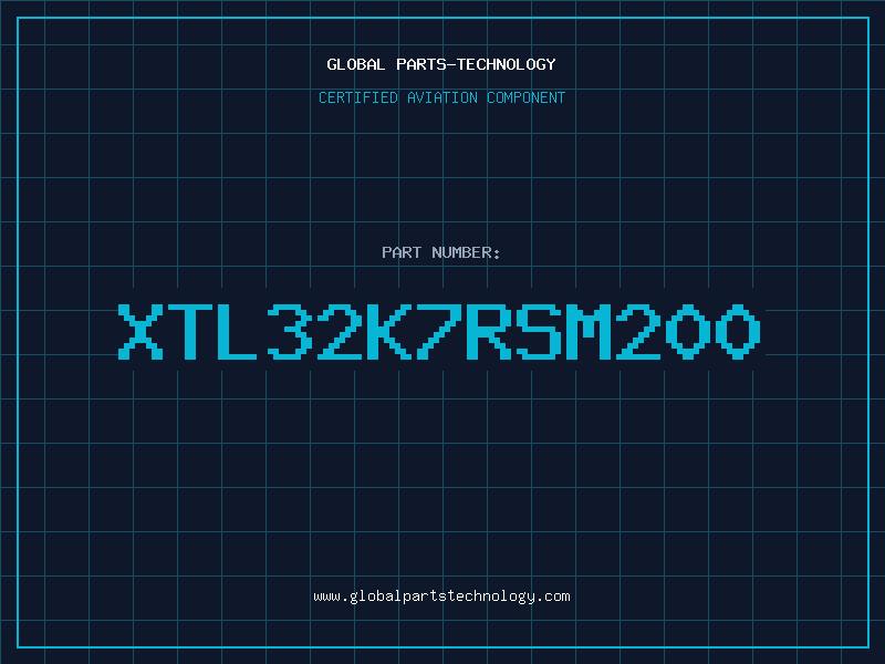 Aviation Part XTL32K7RSM200