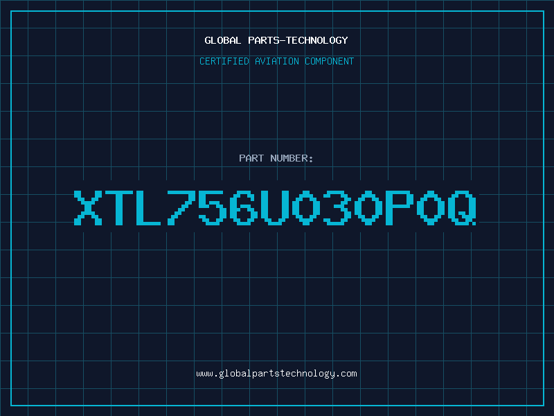Aviation Part XTL756U030P0Q