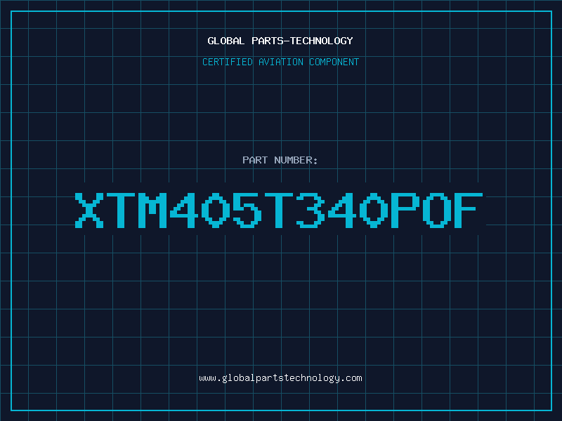 Aviation Part XTM405T340POF