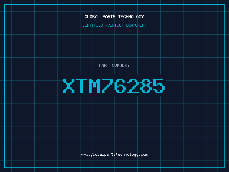 Aviation Part XTM76285