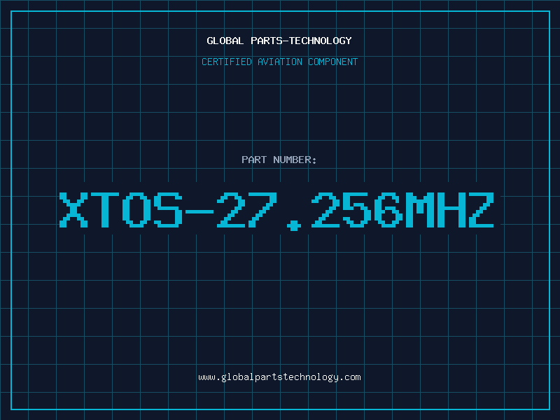 Aviation Part XTOS-27.256MHZ
