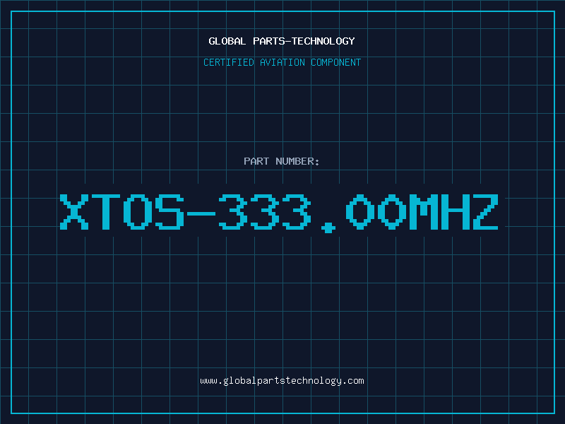 Aviation Part XTOS-333.00MHZ