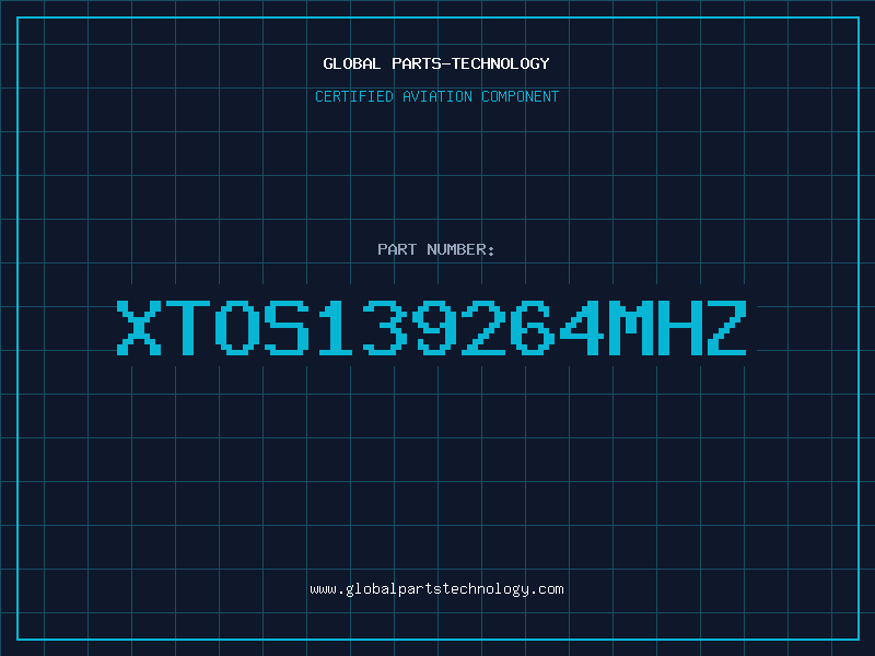 Aviation Part XTOS139264MHZ