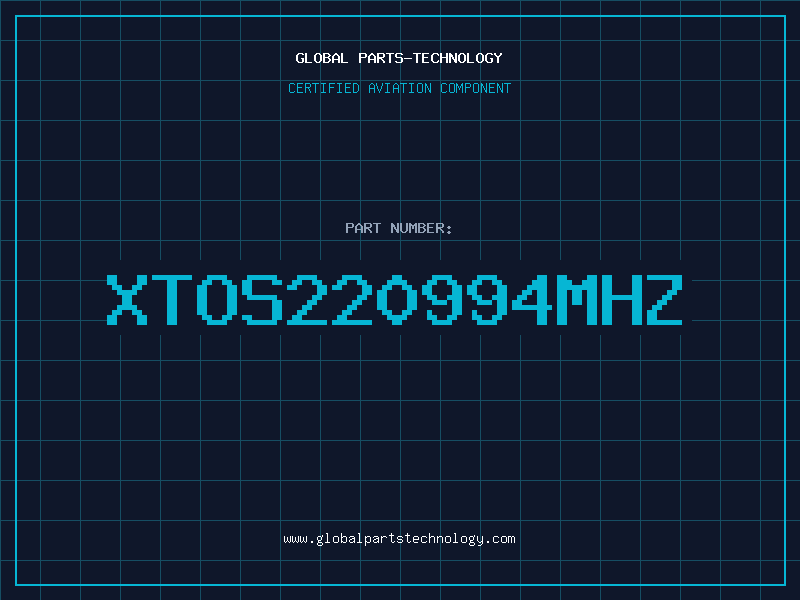 Aviation Part XTOS220994MHZ