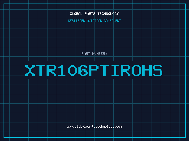 Aviation Part XTR106PTIROHS